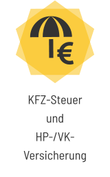 KFZ-SteuerundHP-/VK-Versicherung